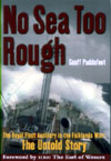 NO SEA TOO ROUGH